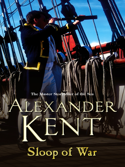 Title details for Sloop of War by Alexander Kent - Available